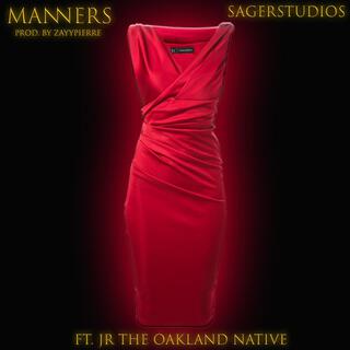 Manners ft. Jr The Oakland Native & ZayyPierre lyrics | Boomplay Music