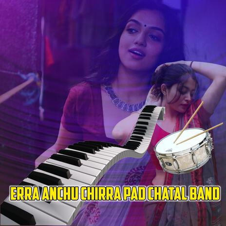 Erra Anchu Chirra Pad Chatal Band | Boomplay Music