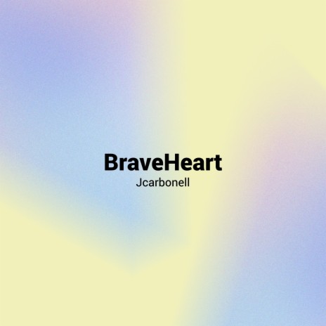 Braveheart | Boomplay Music