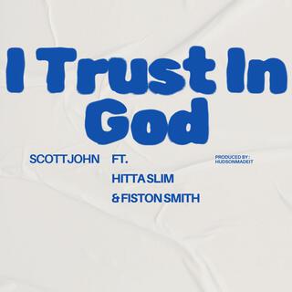 I Trust In God