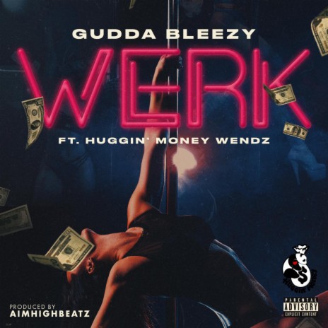 Werk ft. Huggin' Money Wendz | Boomplay Music