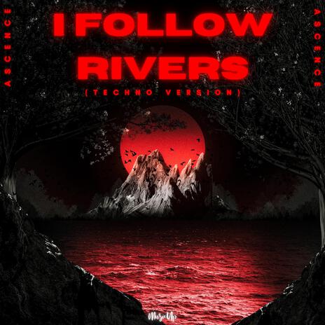 I Follow Rivers (Techno Version) | Boomplay Music