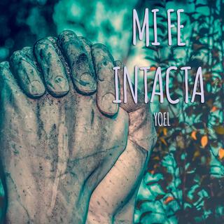 Mi fe intacta