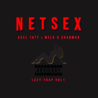 Netsex ft. Melo D Chanwar lyrics | Boomplay Music