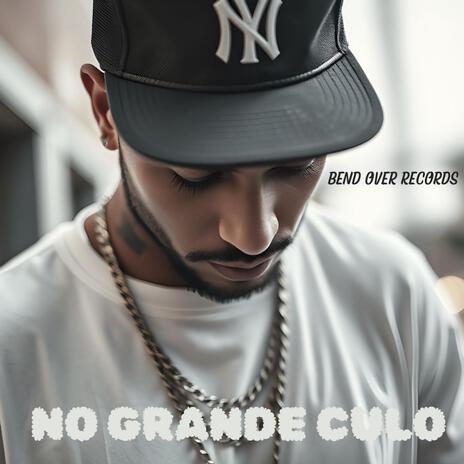 No Grande Culo | Boomplay Music