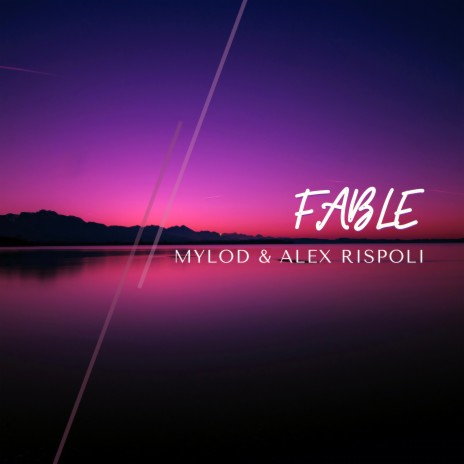 Fable (Radio Edit) ft. Alex Rispoli | Boomplay Music