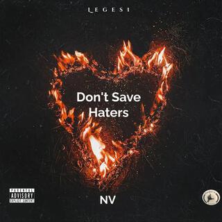 DON'T SAVE HATERS