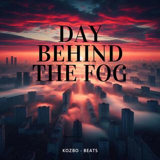 Day Behind The Fog