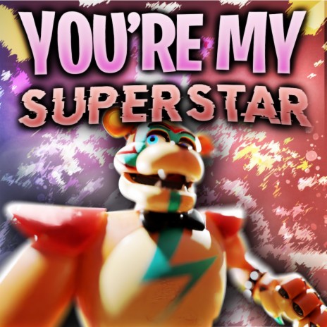 You're My Superstar | Boomplay Music