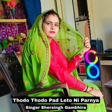 Thodo Thodo Pad Leto Ni Parnya ft. Rajesh Gurjar Kothali | Boomplay Music