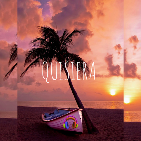 Quisiera | Boomplay Music