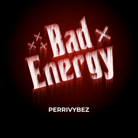 Bad Energy | Boomplay Music