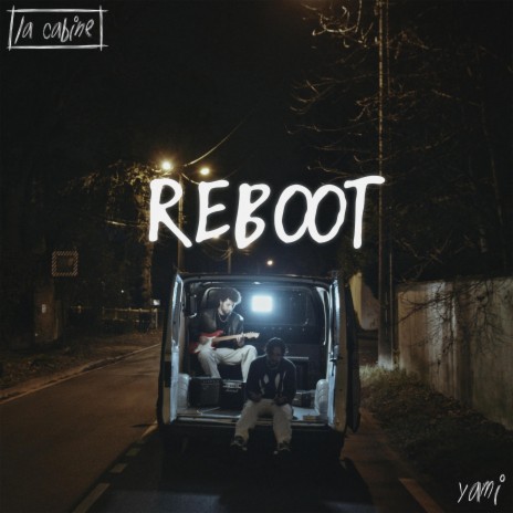 Reboot - LA CABINE | Boomplay Music