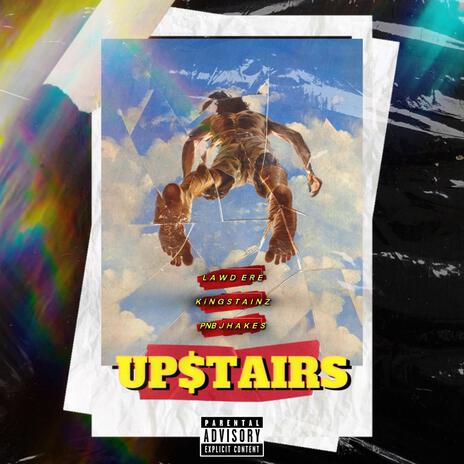 UPSTAiRS ft. Lawd Ere & PNB Jhakes | Boomplay Music