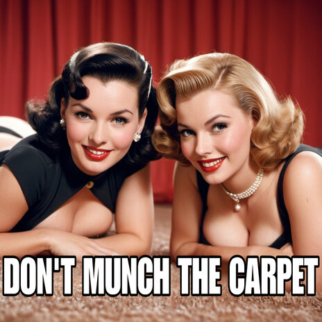 Don't Much the Carpet | Boomplay Music