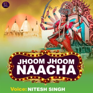 Jhoom Jhoom Nacha A Sajnwa