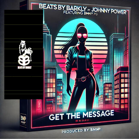 Get the Message ft. Johnny Power | Boomplay Music