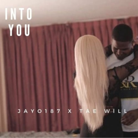 Into You ft. 187 Jayo | Boomplay Music