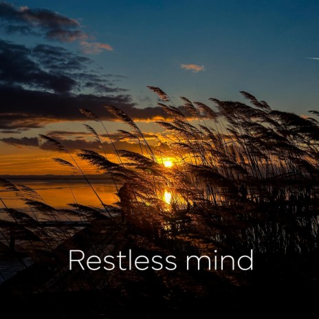 Restless mind