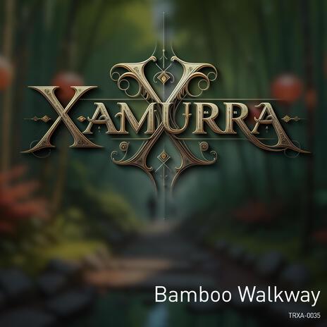 Bamboo Walkway | Boomplay Music