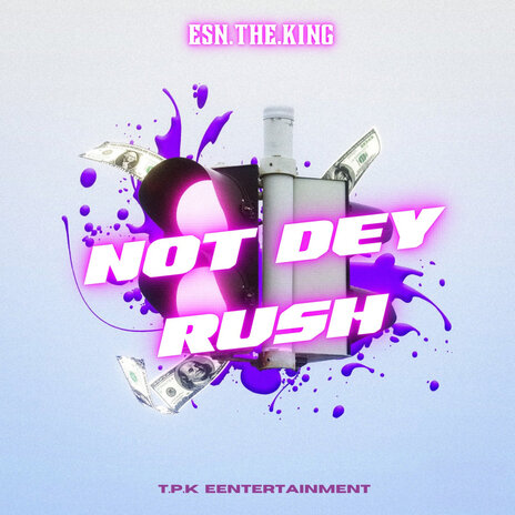 Not Dey Rush | Boomplay Music