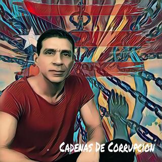 Cadenas de Corrupcion lyrics | Boomplay Music