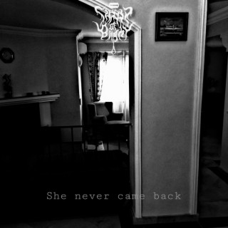 She never came back