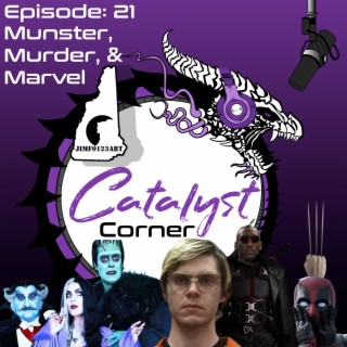 Episode 21: Munster, Murder, & Marvel