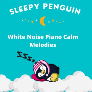 White Noise Piano Calm Melodies