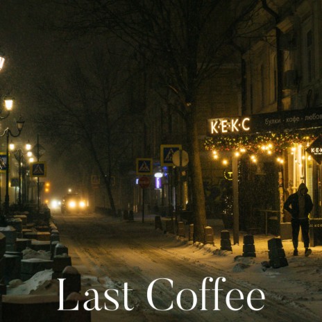 Last Coffee | Boomplay Music