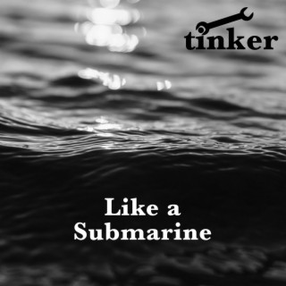 Like a Submarine (demo) lyrics | Boomplay Music