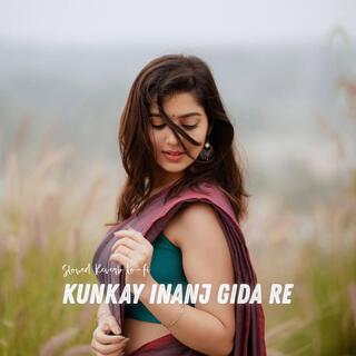 Kunkay Inanj Gida Re (Slowed Reverb Lo-fi)