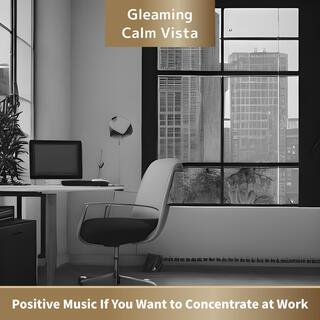 Positive Music If You Want to Concentrate at Work