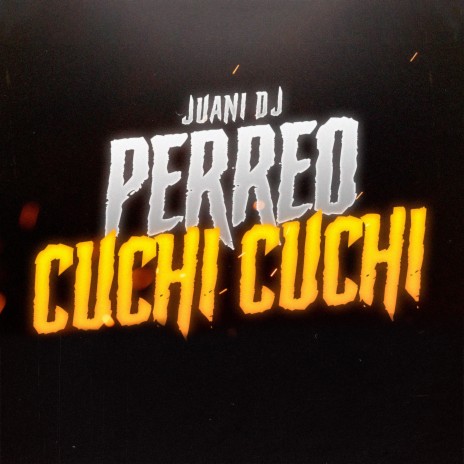 Perreo Cuchi Cuchi | Boomplay Music