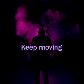 Keep Moving