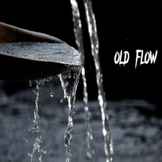 old flow