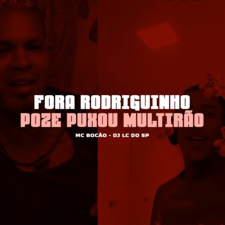 Fora Rodriguinho Poze Puxou Multirão | Boomplay Music