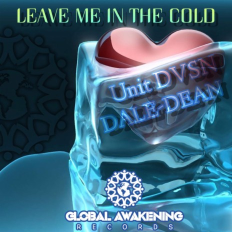 Leave Me In The Cold ft. Dale Dean | Boomplay Music