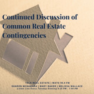Continued Discussion Of Common Real Estate Contingencies