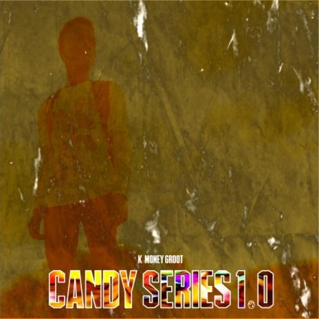 Candy Series 1.0 | Boomplay Music