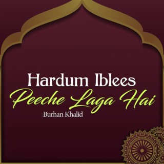 Hardum Iblees Peeche Laga Hai