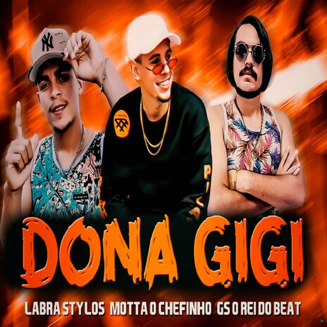 Dona Gigi ft. Labra Stylus & Motta O Chefinho | Boomplay Music