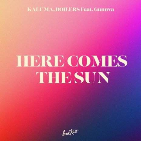 Here Comes The Sun (feat. Gunnva)