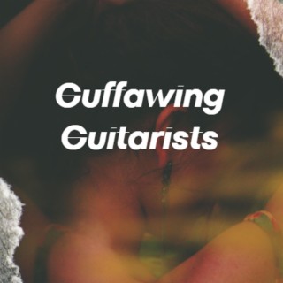 Guffawing Guitarists