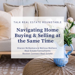 Navigating Home Buying & Selling at the Same Time