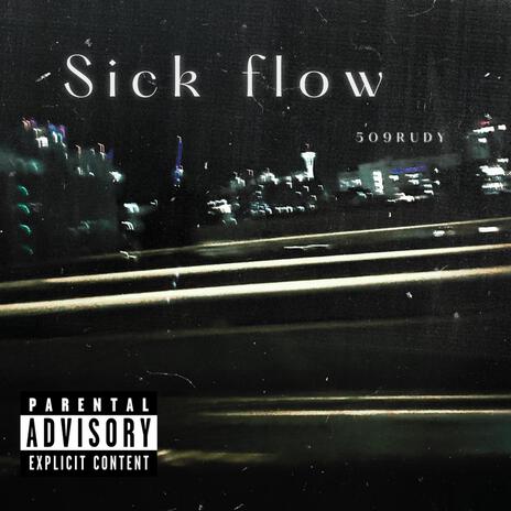 Sick flow | Boomplay Music