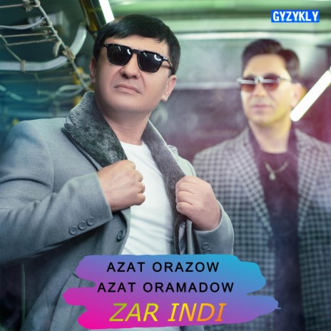 Zar indi ft. Azat Oramadow | Boomplay Music