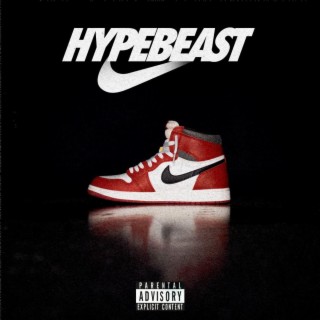 Hypebeast lyrics | Boomplay Music