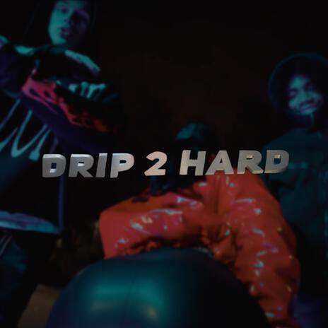 Drip 2 Hard ft. iDotGunz & Reckless47 | Boomplay Music