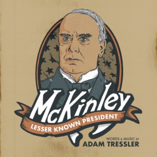 McKinley: Lesser Known President